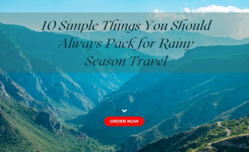 10 Simple Things You Should Always Pack for Rainy Season Travel