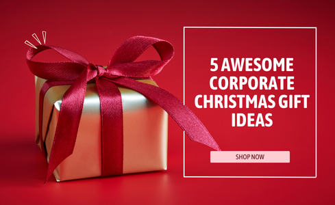 5 Awesome Corporate Christmas Gift Ideas