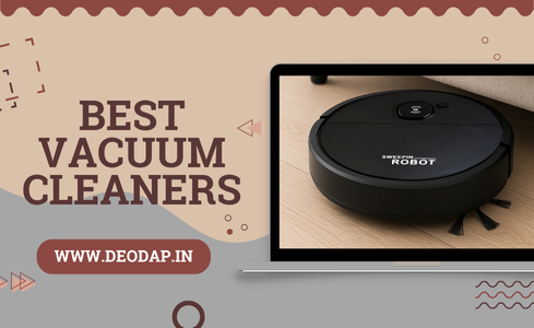 Tired of Dust? Best Vacuum Cleaners to Keep Your Home Spotless