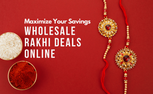 Best Wholesale Rakhi Deals Online
