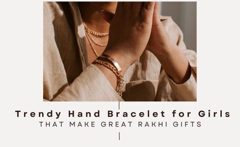 Trendy Hand Bracelet for Girls That Make Great Rakhi Gifts Blog Cover Banner