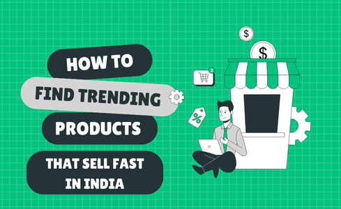 How to Find Trending Products That Sell Fast in India