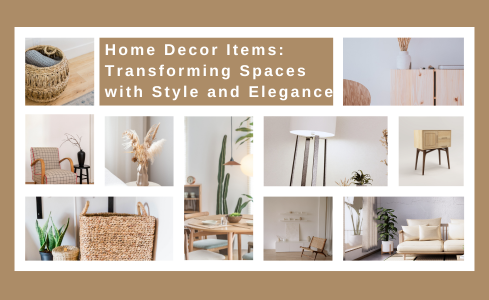 Home Decor Items: Transforming Spaces with Style and Elegance