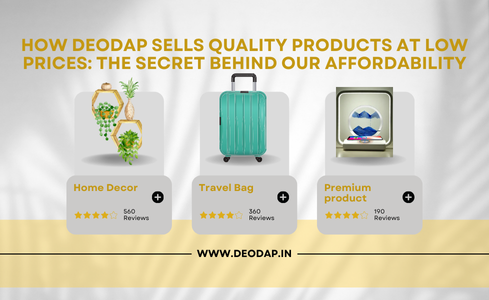 How Deodap Sells Quality Products at Low Prices: The Secret Behind Our Affordability
