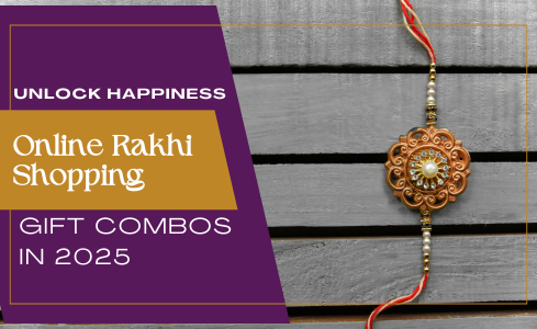 Unlock Happiness with Online Rakhi Shopping and Gift Combos in 2025