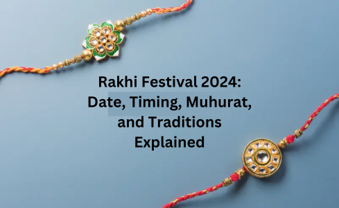Rakhi Festival 2024: Date, Timing, Muhurat, and Traditions Explained