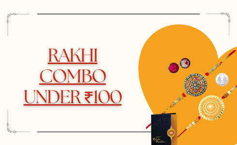 Rakhi Combo Under ₹100: Budget-Friendly Surprises Your Brother Will Love