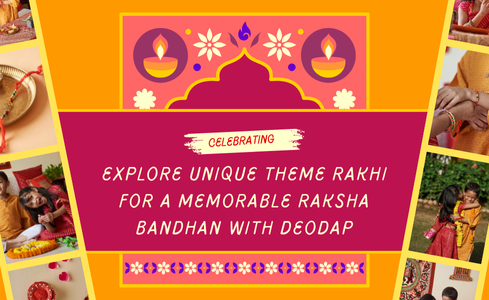 Explore Unique Theme Rakhi for a Memorable Raksha Bandhan with DeoDap