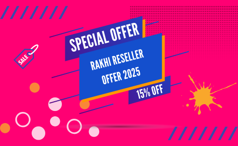 Rakhi Reseller Offer 2025 – Buy in Bulk & Save Big on Every Order!