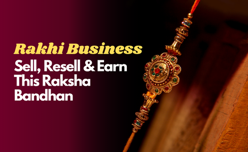 Start Your Rakhi Business in 2025
