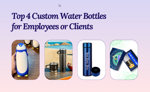 Top 4 Custom Water Bottles for Employees or Clients