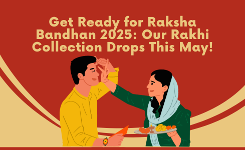 Get Ready for Raksha Bandhan 2025: Our Rakhi Collection Drops This May!