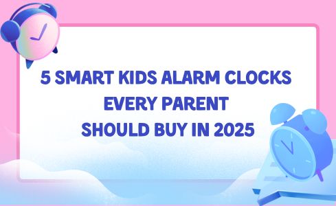 5 Smart Kids Alarm Clocks Every Parent Should Buy in 2025