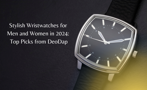 Stylish Wristwatches for Men and Women in 2024: Top Picks from DeoDap