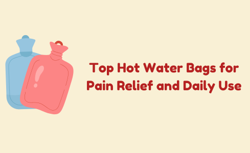 Top Hot Water Bags for Pain Relief and Daily Use