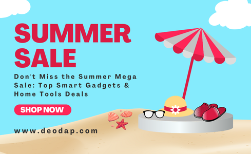 Don't Miss the Summer Mega Sale: Top Smart Gadgets & Home Tools Deals