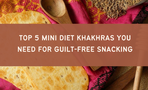 Top 5 Mini Diet Khakhras You Need for Guilt-Free Snacking