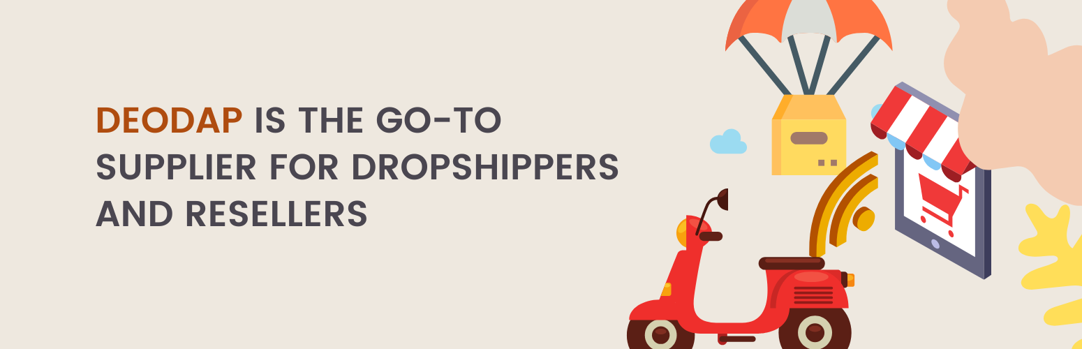 Why DeoDap Is the Go-To Supplier for Dropshippers and Resellers