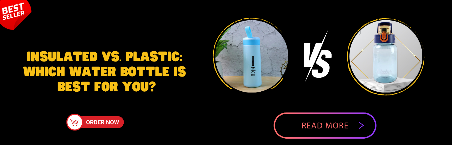 Insulated vs. Plastic: Which Water Bottle Is Best for You?