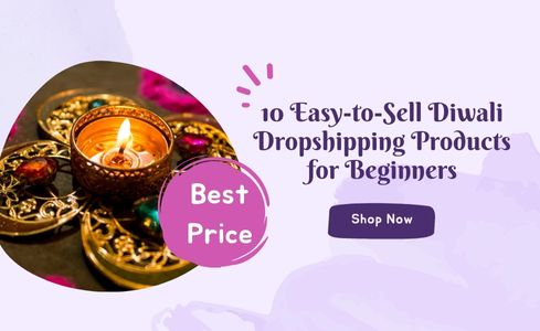 10 Easy-to-Sell Diwali Dropshipping Products for Beginners