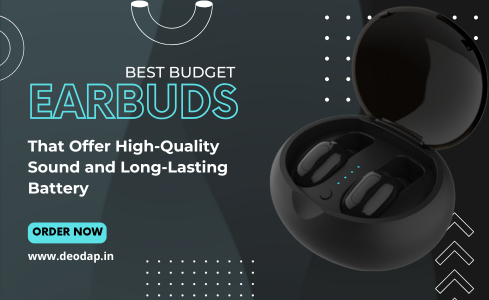 Best Budget Earbuds That Offer High-Quality Sound and Long-Lasting Battery