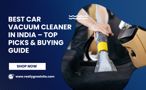 Best Car Vacuum Cleaner in India – Top Picks & Buying Guide