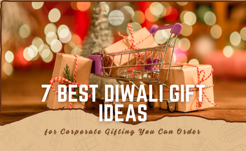 7 Best Diwali Gift Ideas for Corporate Gifting