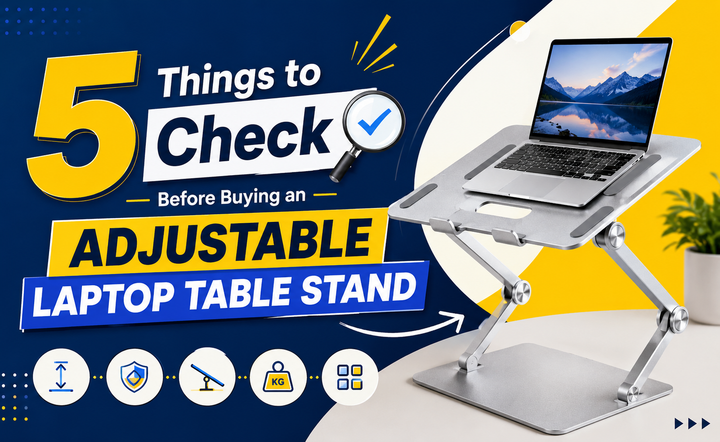 5 Things to Check Before Buying an Adjustable Laptop Stand