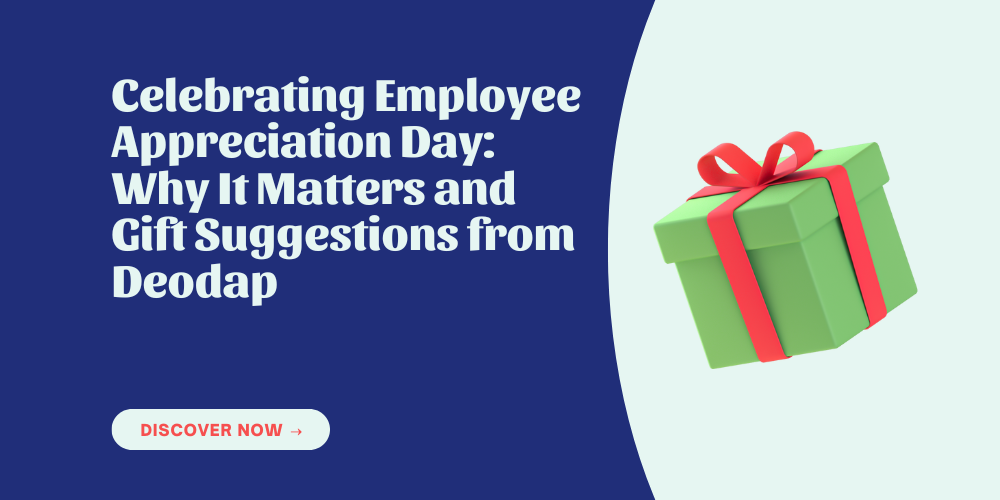 Celebrating Employee Appreciation Day: Why It Matters and Gift Suggestions from Deodap