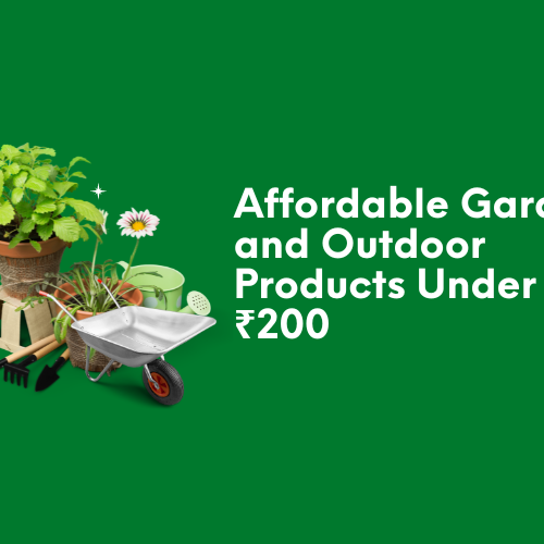 Affordable Garden and Outdoor Products Under ₹200: A Guide to Sprucing Up Your Space