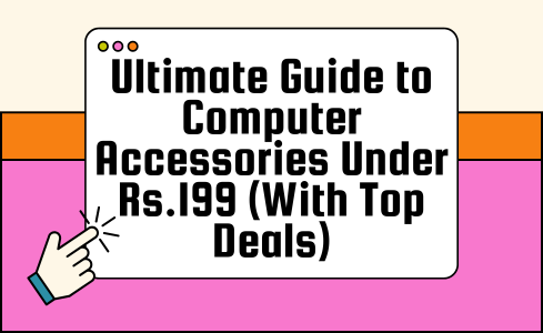 Practical computer accessories for desk setup improvement under Rs.199