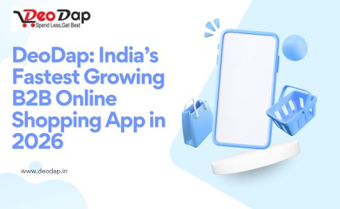 DeoDap: India’s Fastest Growing B2B Online Shopping App in 2026