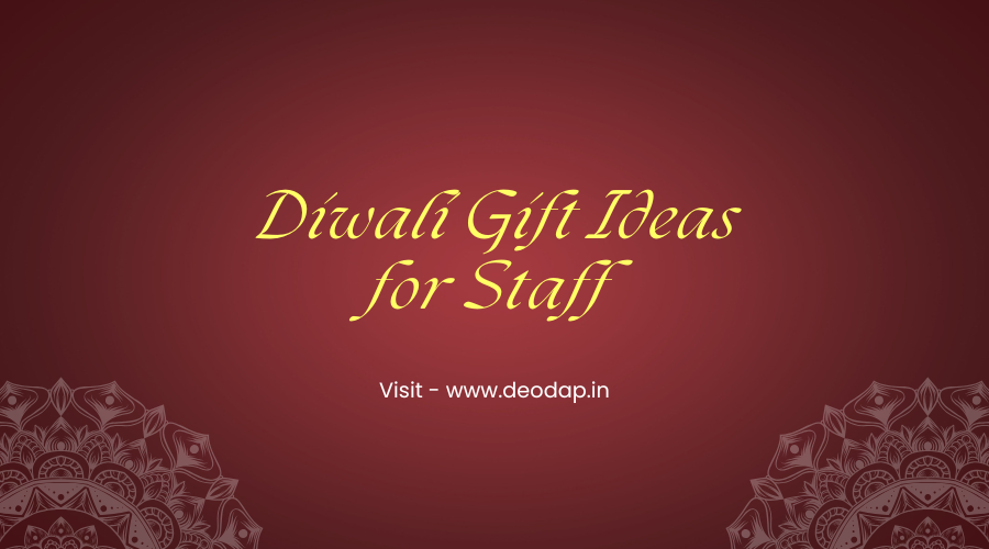 Diwali Gift Ideas for Staff - Diwali Gifting