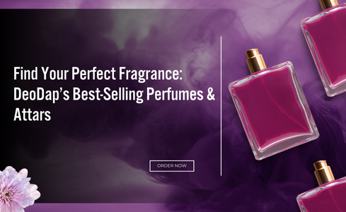Find Your Perfect Fragrance: DeoDap’s Best-Selling Perfumes & Attars