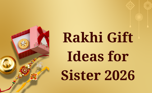 Rakhi Gift Ideas for Sister 2026