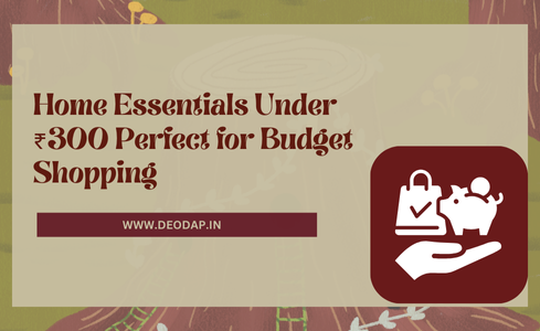 Essentials Class 300 Home Essentials Under ₹300 for Smart Budget Shopping – DeoDap