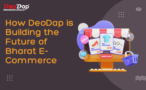 How DeoDap is Building the Future of Bharat E-Commerce