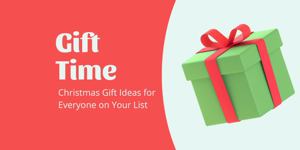 Christmas Gift Ideas for Everyone on Your List