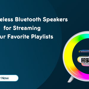 Best Wireless Bluetooth Speakers for Streaming Your Favorite Playlists