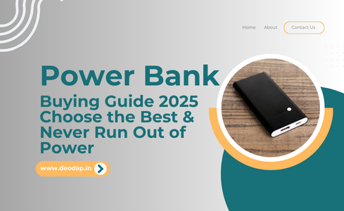 Power Bank Buying Guide 2025: Choose the Best & Never Run Out of Power!