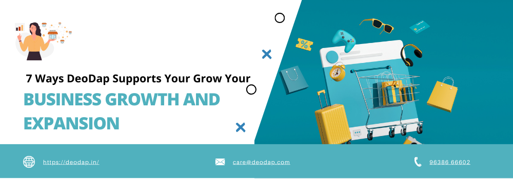 7 Ways DeoDap Supports Your Business Growth and Expansion