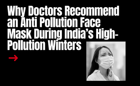 Doctors Recommend Anti Pollution Masks in India’s Winter