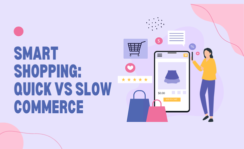 Smarter Online Shopping Starts Here: Know the Difference Between Quick and Slow Commerce