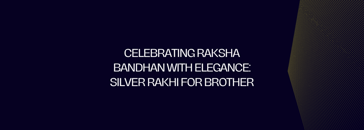 Celebrating Raksha Bandhan with Elegance: SIlver Rakhi For Brother