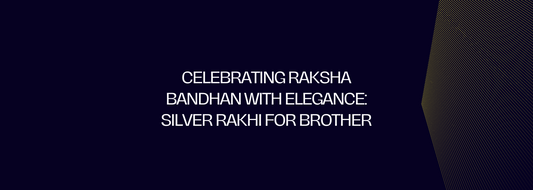 Celebrating Raksha Bandhan with Elegance: SIlver Rakhi For Brother