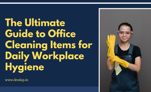 Office Cleaning Items for Daily Workplace Hygiene