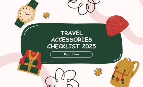 The Complete Travel Accessories Checklist 2025: Everything You Need for a Perfect Trip