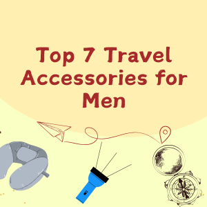 Blog image of top 7 travel accessories for men