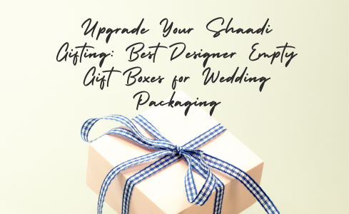 Empty Gift Boxes for Wedding Packaging
