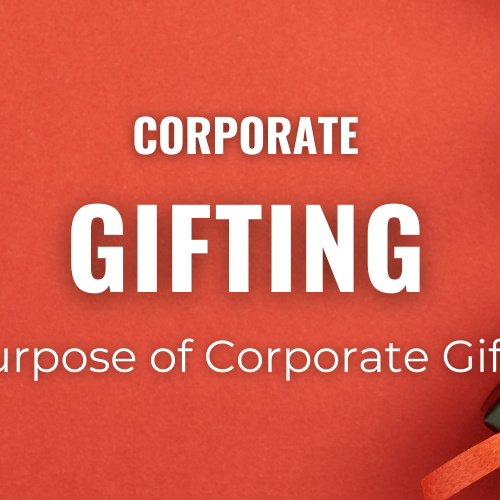 The Purpose of Corporate Gifts: Strengthening Connections and Building Success